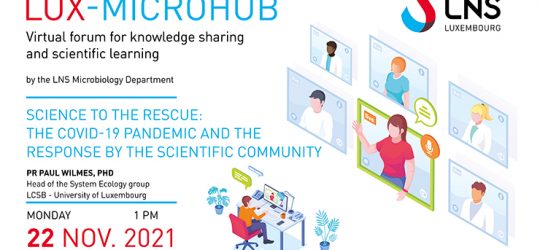LUX-MICROHUB webinar – Science to the rescue: The COVID-19 pandemic and the response by the scientific community in Luxembourg
